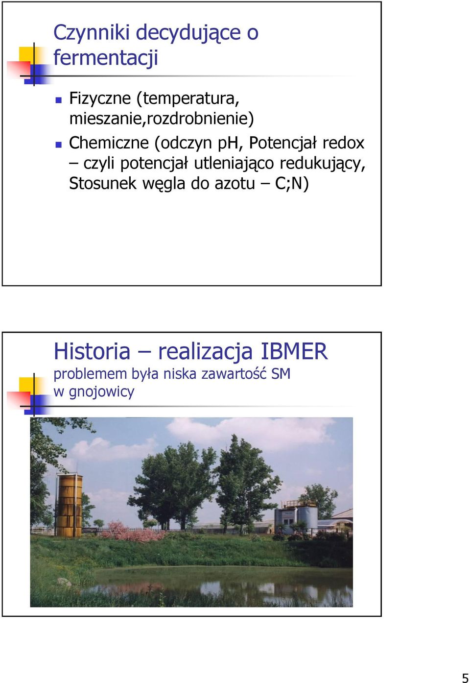 czyli potencjał utleniająco redukujący, Stosunek węgla do azotu