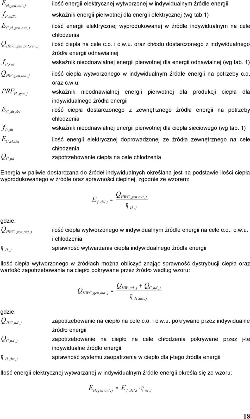 1) P ren HW gen,, lość cepła wytworzonego w ndywdua