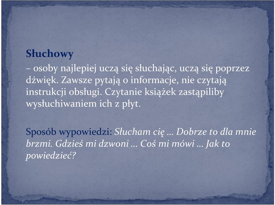 Czytanie książek zastąpiliby wysłuchiwaniem ich z płyt.