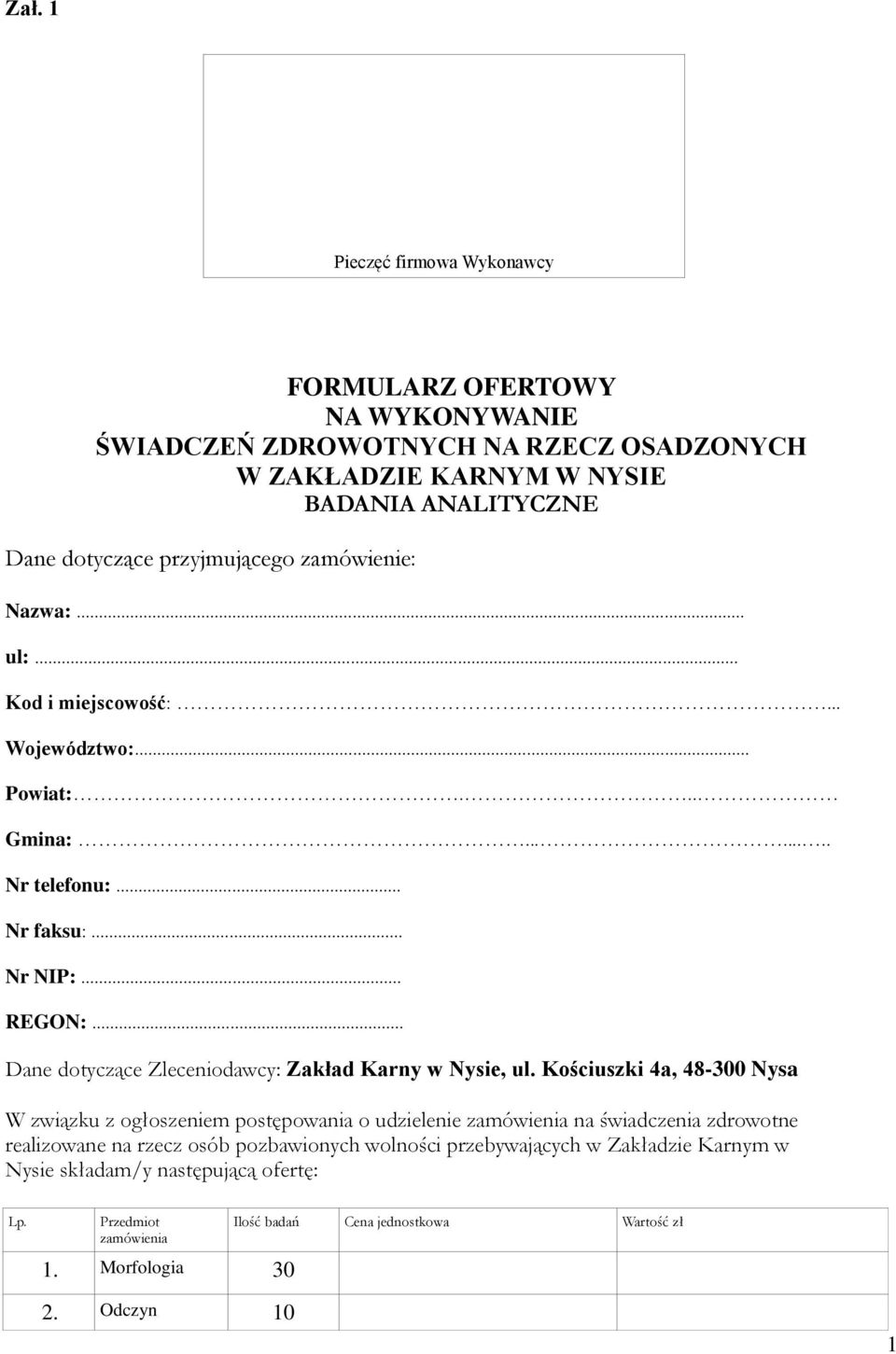 .. Dane dotyczące Zleceniodawcy: Zakład Karny w Nysie, ul.