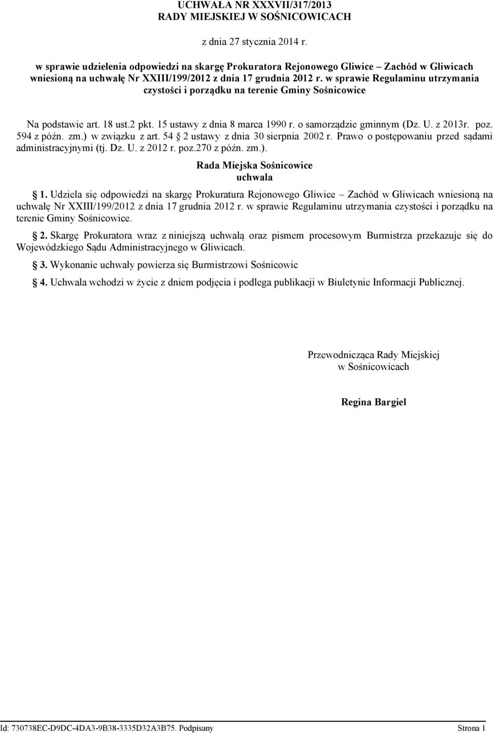 w sprawie Regulaminu utrzymania czystości i porządku na terenie Gminy Sośnicowice Na podstawie art. 18 ust.2 pkt. 15 ustawy z dnia 8 marca 1990 r. o samorządzie gminnym (Dz. U. z 2013r. poz.