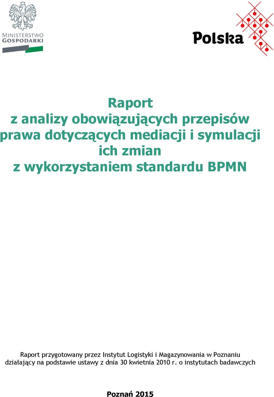 przygotowany przez Instytut Logistyki i Magazynowania w Poznaniu