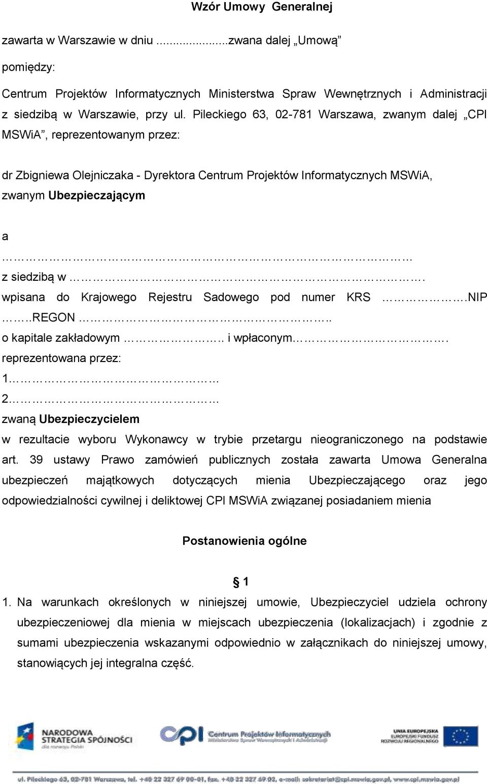 wpisana do Krajowego Rejestru Sadowego pod numer KRS.NIP..REGON.. o kapitale zakładowym.. i wpłaconym.