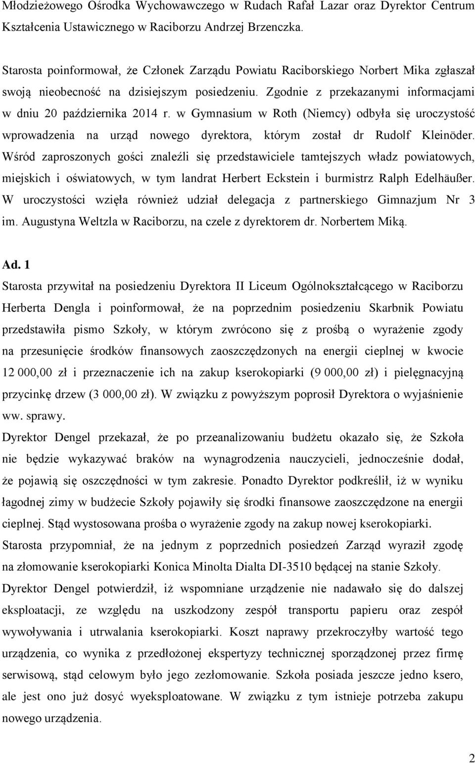w Gymnasium w Roth (Niemcy) odbyła się uroczystość wprowadzenia na urząd nowego dyrektora, którym został dr Rudolf Kleinöder.