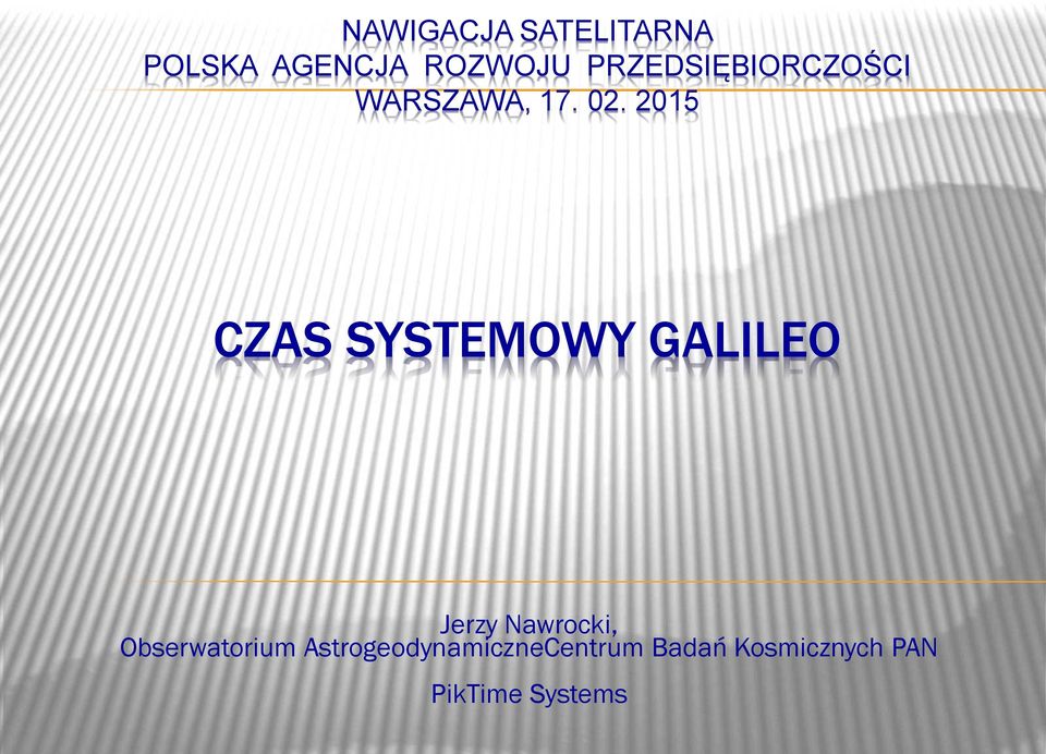 2015 CZAS SYSTEMOWY GALILEO Jerzy Nawrocki,