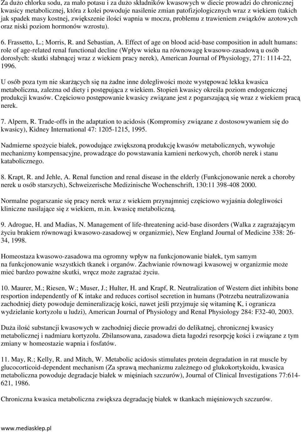 Effect of age on blood acid-base composition in adult humans: role of age-related renal functional decline (Wpływ wieku na równowagę kwasowo-zasadową u osób dorosłych: skutki słabnącej wraz z wiekiem