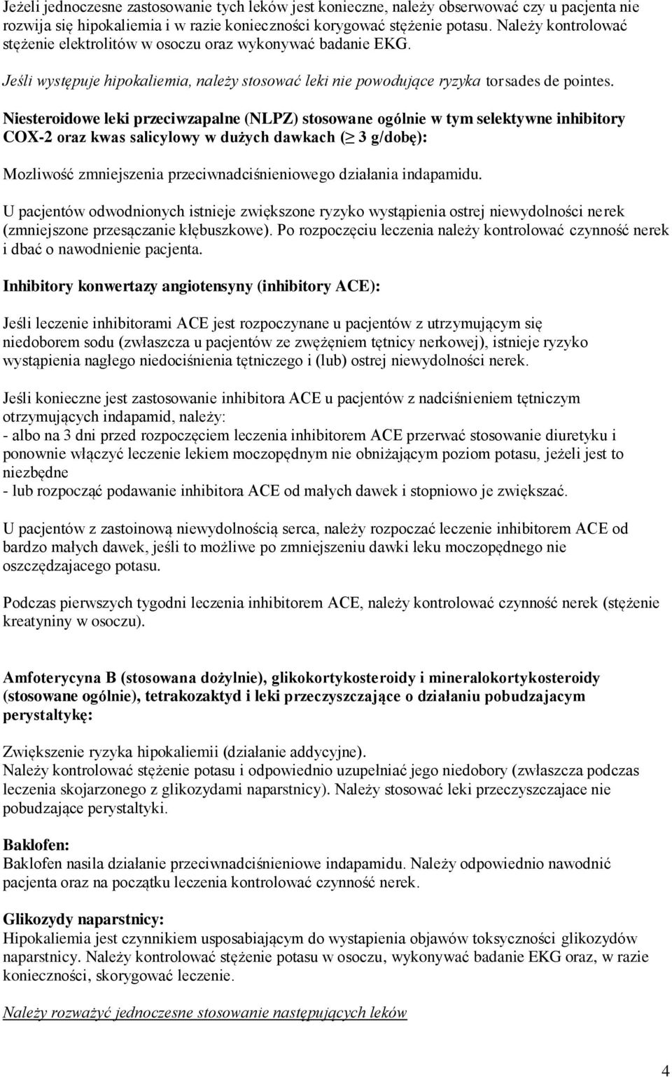 Niesteroidowe leki przeciwzapalne (NLPZ) stosowane ogólnie w tym selektywne inhibitory COX-2 oraz kwas salicylowy w dużych dawkach ( 3 g/dobę): Mozliwość zmniejszenia przeciwnadciśnieniowego