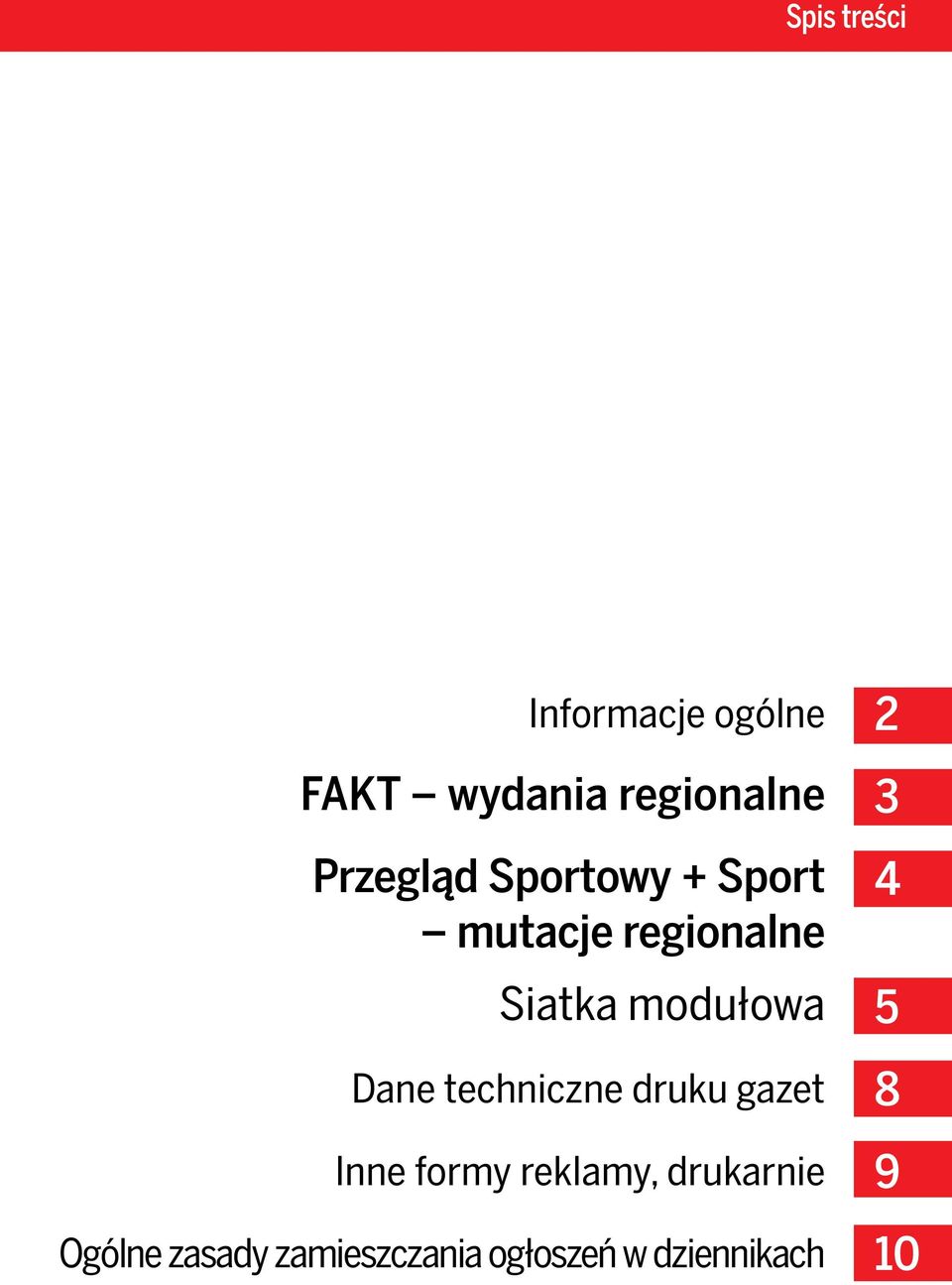 modułowa 2 3 4 5 Dane techniczne druku gazet Inne formy