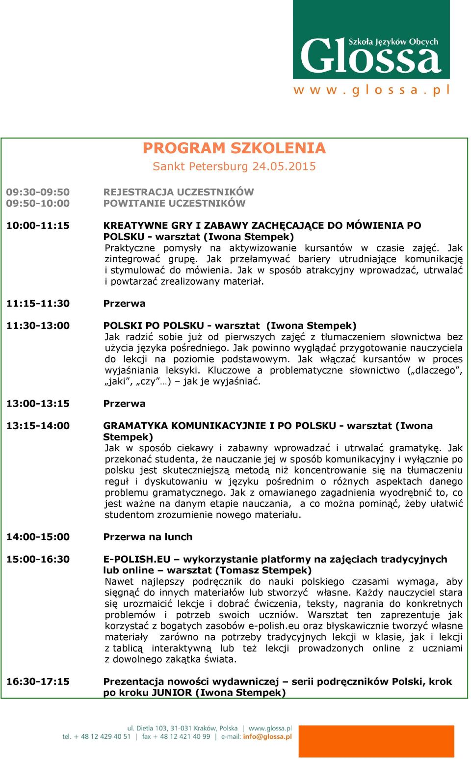 aktywizowanie kursantów w czasie zajęć. Jak zintegrować grupę. Jak przełamywać bariery utrudniające komunikację i stymulować do mówienia.