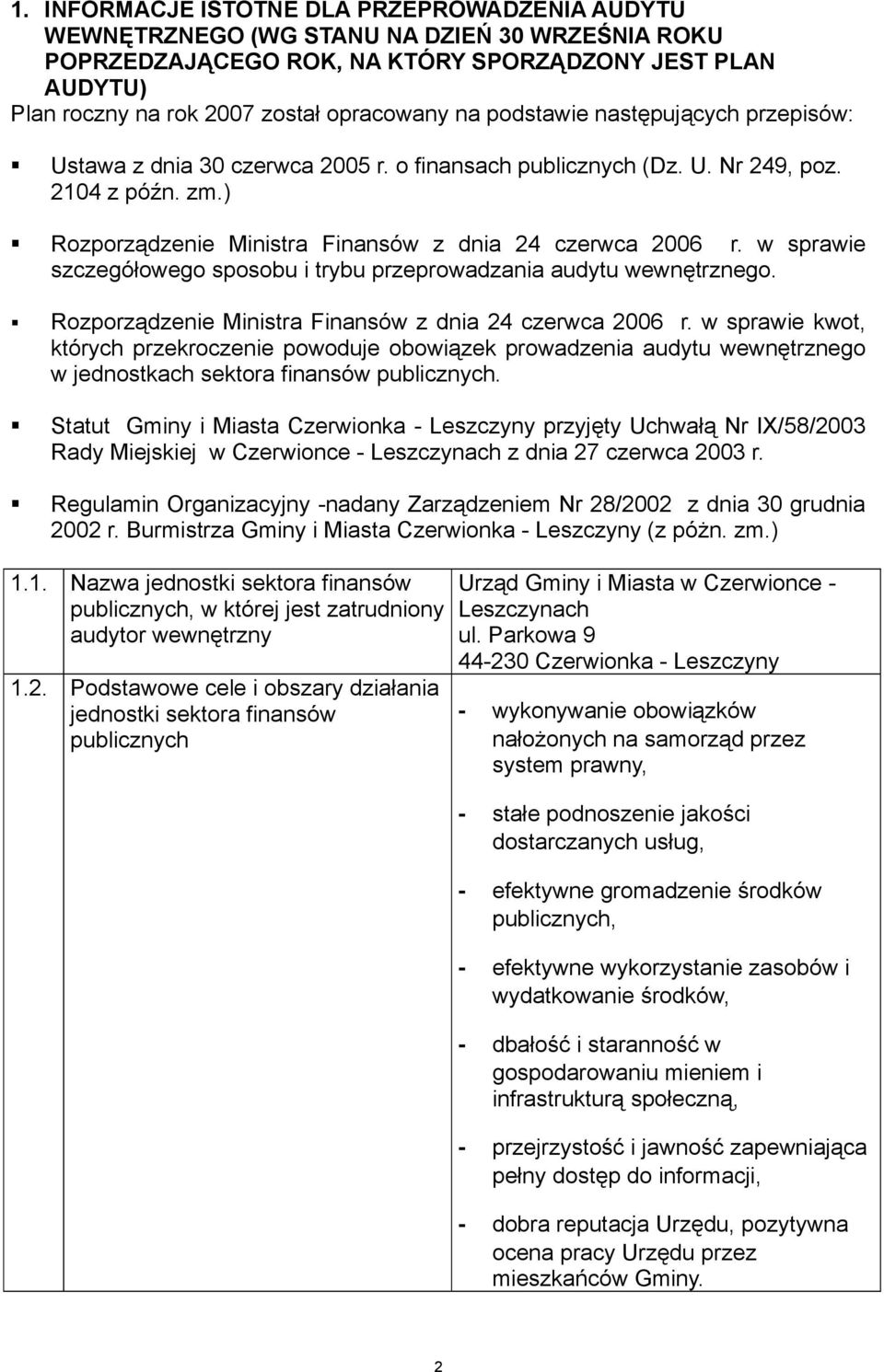 w sprawie szczegółowego sposobu i trybu przeprowadzania audytu wewnętrznego. Rozporządzenie Ministra Finansów z dnia 24 czerwca 2006 r.