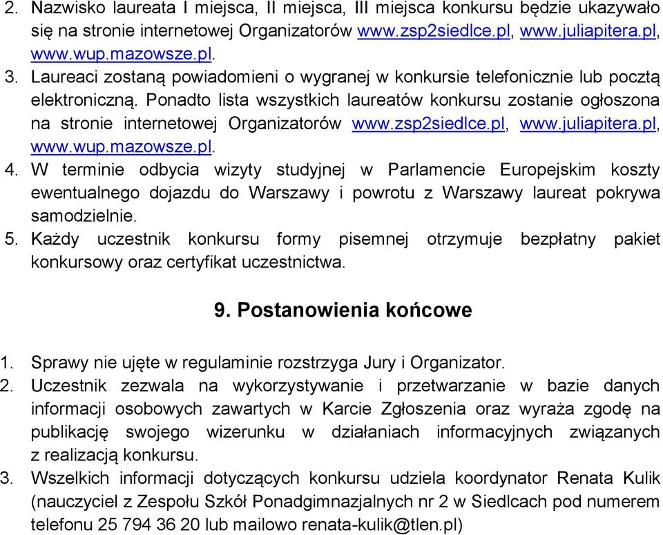 zsp2siedlce.pl, www.juliapitera.pl, www.wup.mazowsze.pl. 4.