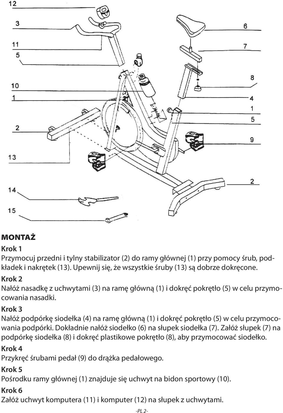 Krok 3 Nałóż podpórkę siodełka (4) na ramę główną (1) i dokręć pokrętło (5) w celu przymocowania podpórki. Dokładnie nałóż siodełko (6) na słupek siodełka (7).