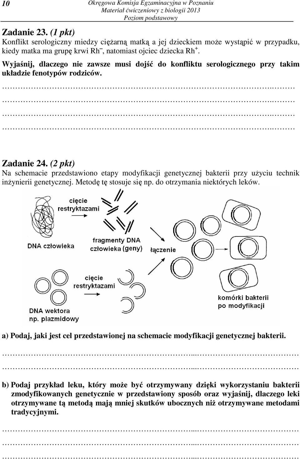 Wyjaśnij, dlaczego nie zawsze musi dojść do konfliktu serologicznego przy takim układzie fenotypów rodziców. Zadanie 24.