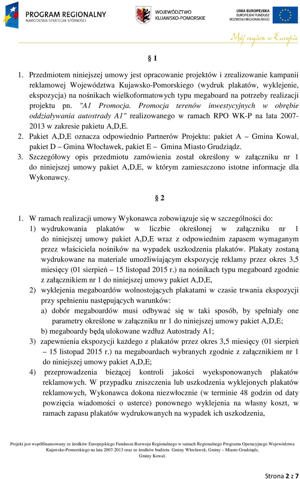 Promocja terenów inwestycyjnych w obrębie oddziaływania autostrady A1" realizowanego w ramach RPO WK-P na lata 20