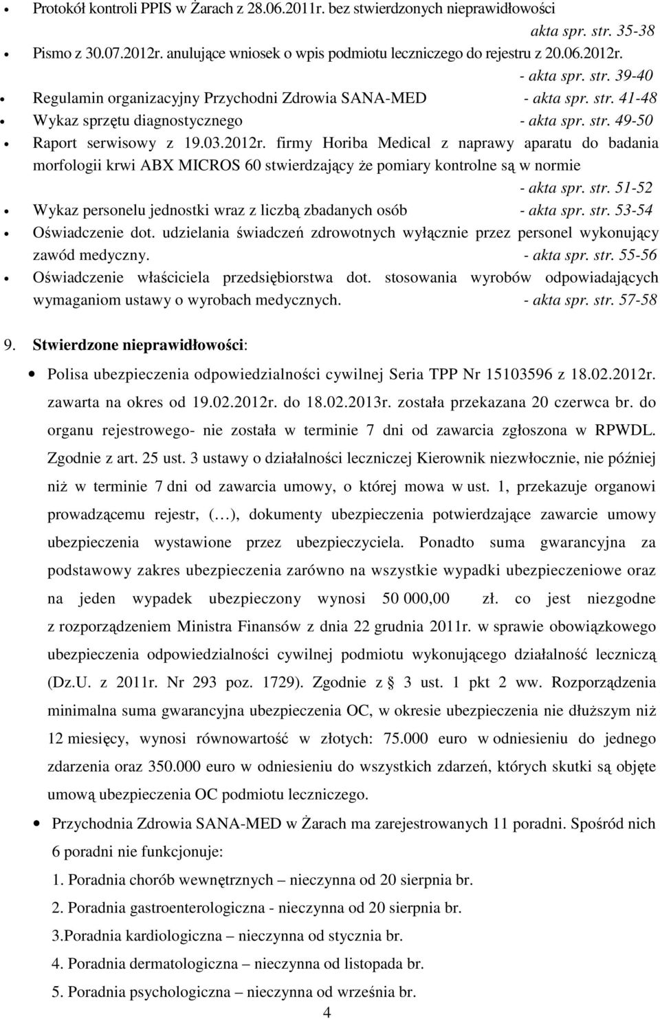 firmy Horiba Medical z naprawy aparatu do badania morfologii krwi ABX MICROS 60 stwierdzający że pomiary kontrolne są w normie - akta spr. str.