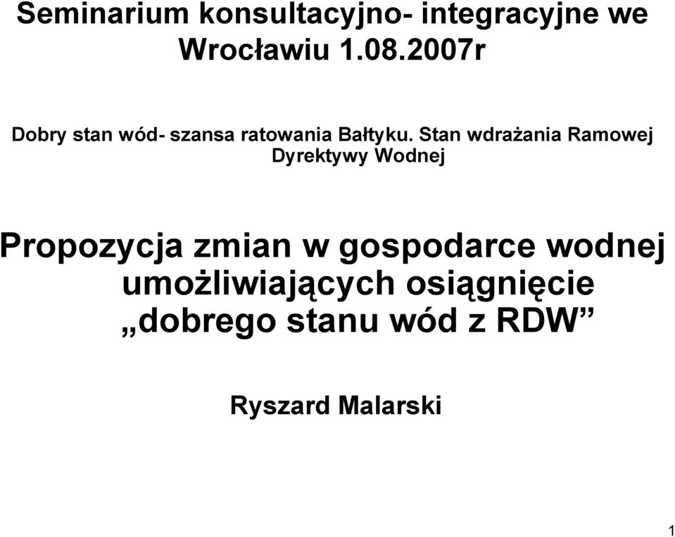 Stan wdrażania Ramowej Dyrektywy Wodnej Propozycja zmian w