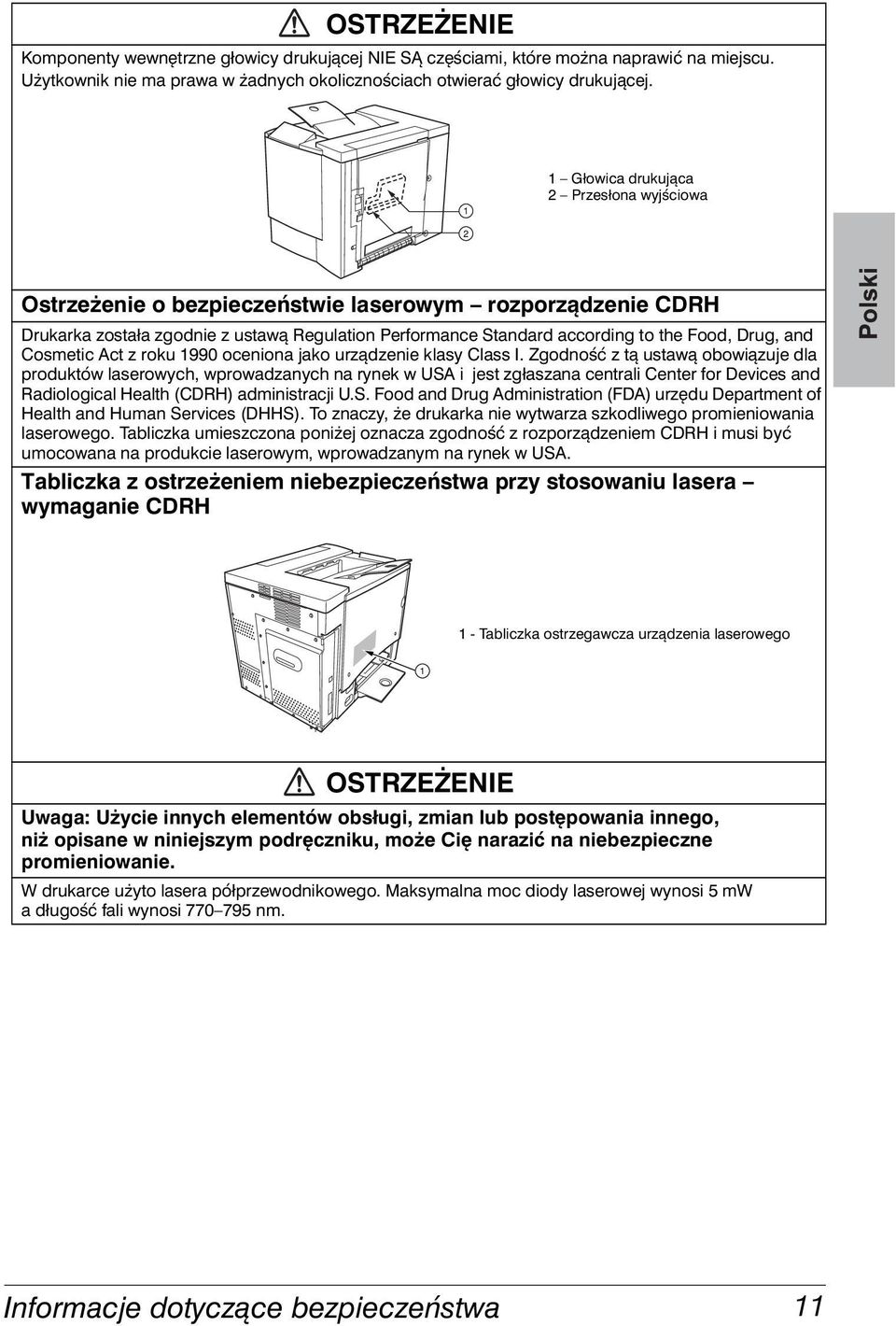 Drug, and Cosmetic Act z roku 1990 oceniona jako urządzenie klasy Class I.