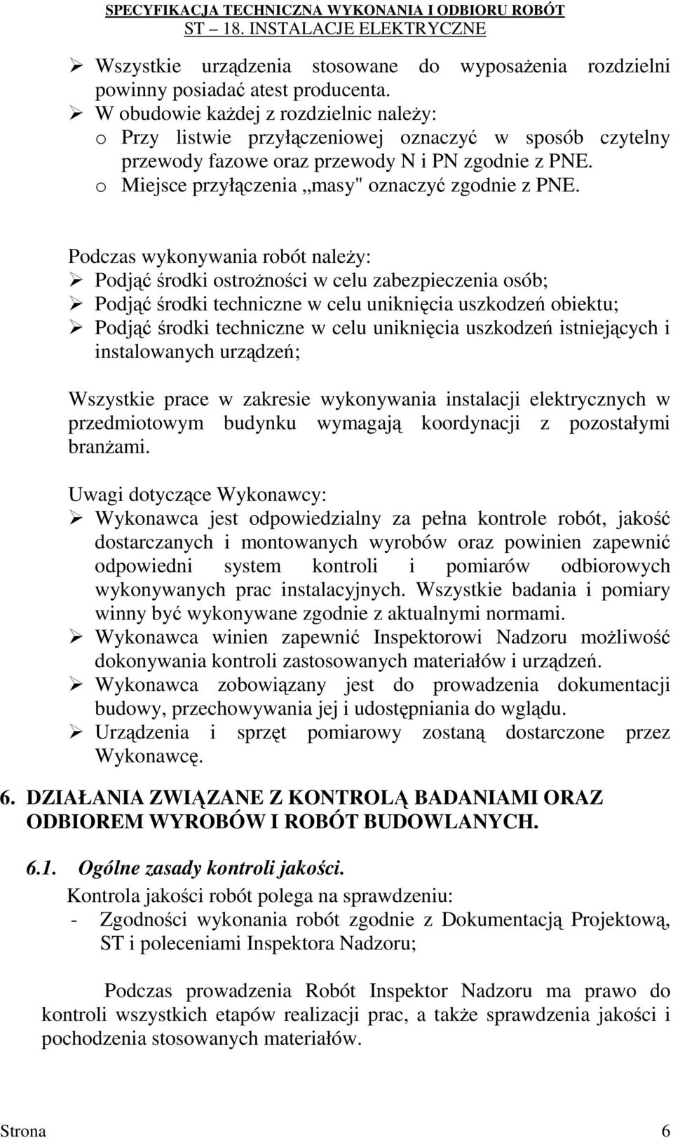 o Miejsce przyłączenia masy" oznaczyć zgodnie z PNE.