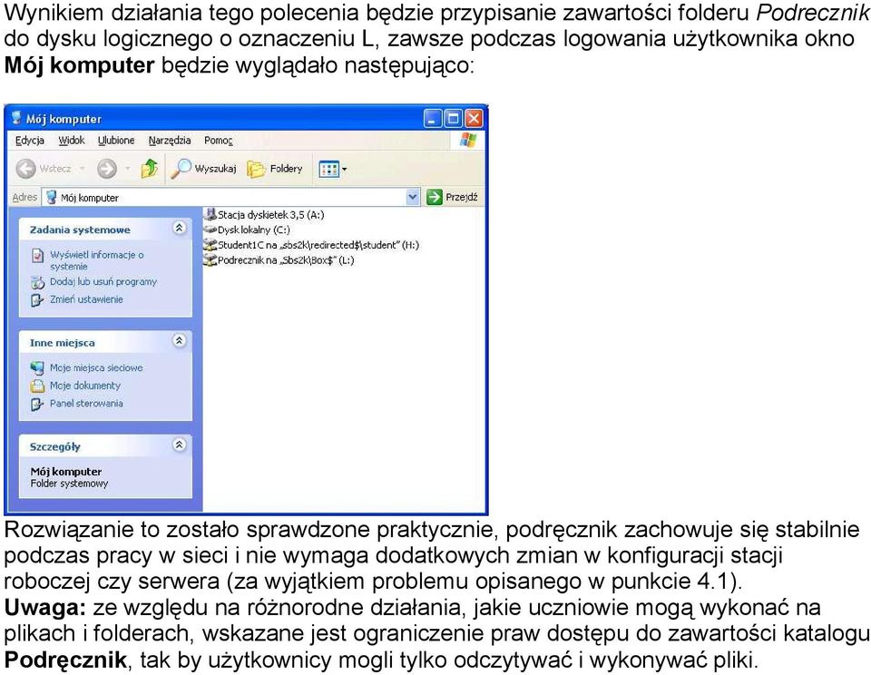 dodatkowych zmian w konfiguracji stacji roboczej czy serwera (za wyjątkiem problemu opisanego w punkcie 4.1).