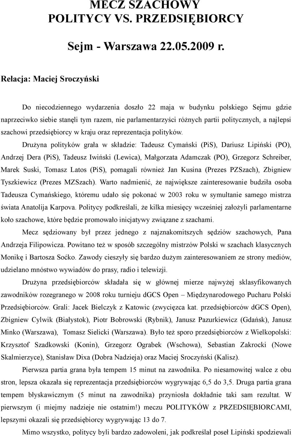 najlepsi szachowi przedsiębiorcy w kraju oraz reprezentacja polityków.