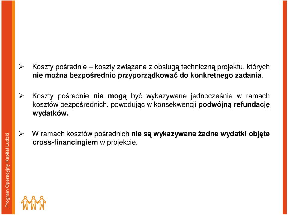 Koszty pośrednie nie mogą być wykazywane jednocześnie w ramach kosztów bezpośrednich,