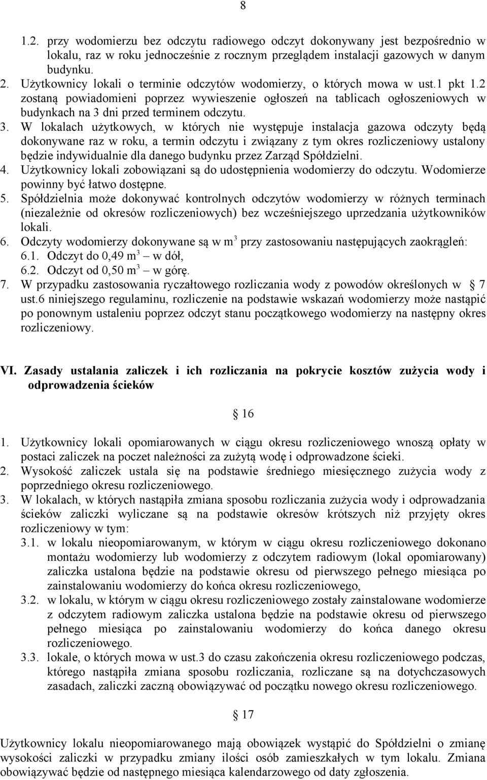 2 zostaną powiadomieni poprzez wywieszenie ogłoszeń na tablicach ogłoszeniowych w budynkach na 3 