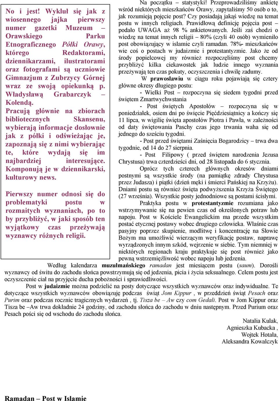Gimnazjum z Zubrzycy Górnej wraz ze swoją opiekunką p. Władysławą Grabarczyk Kolendą.