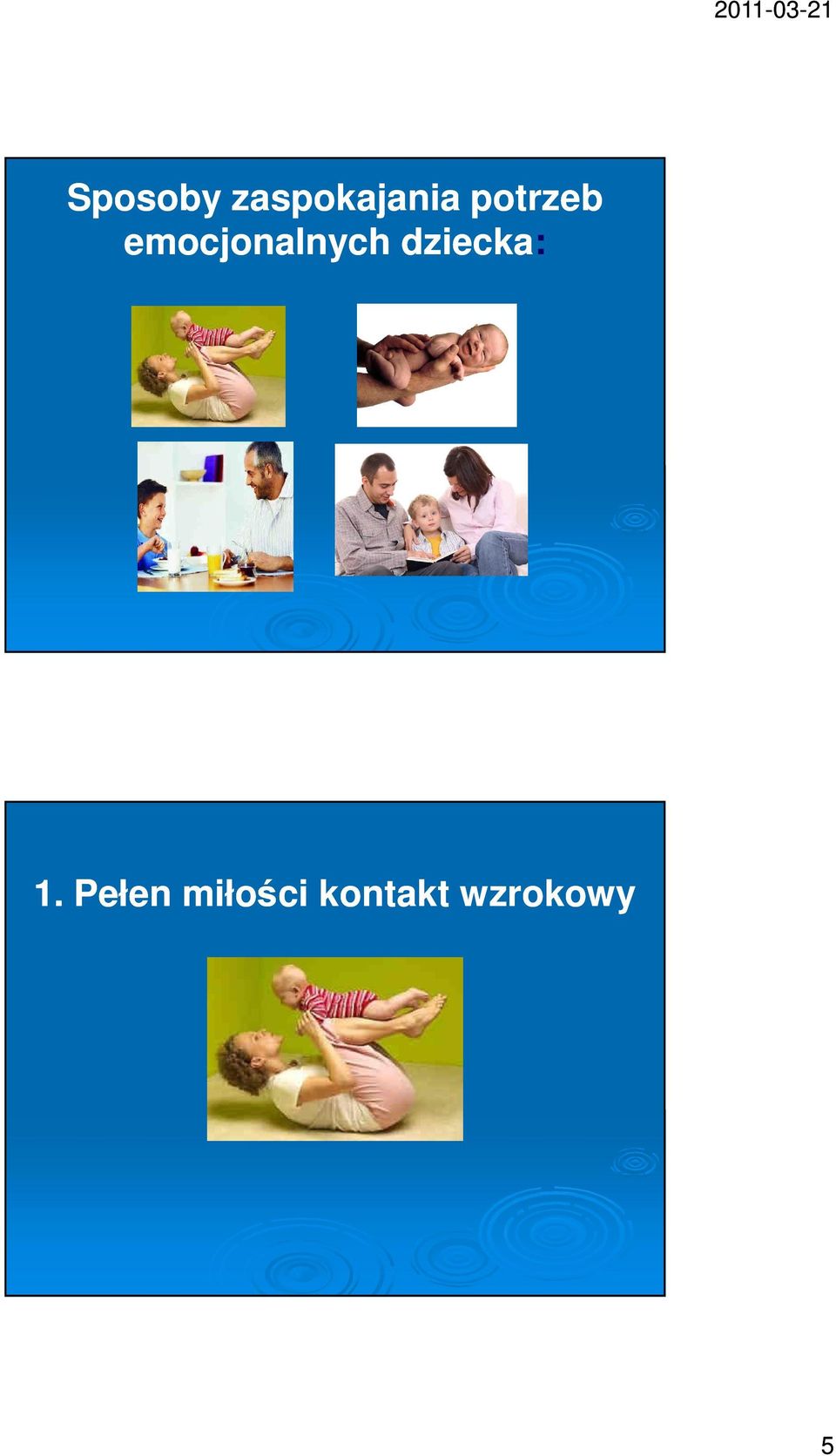 dziecka: 1.