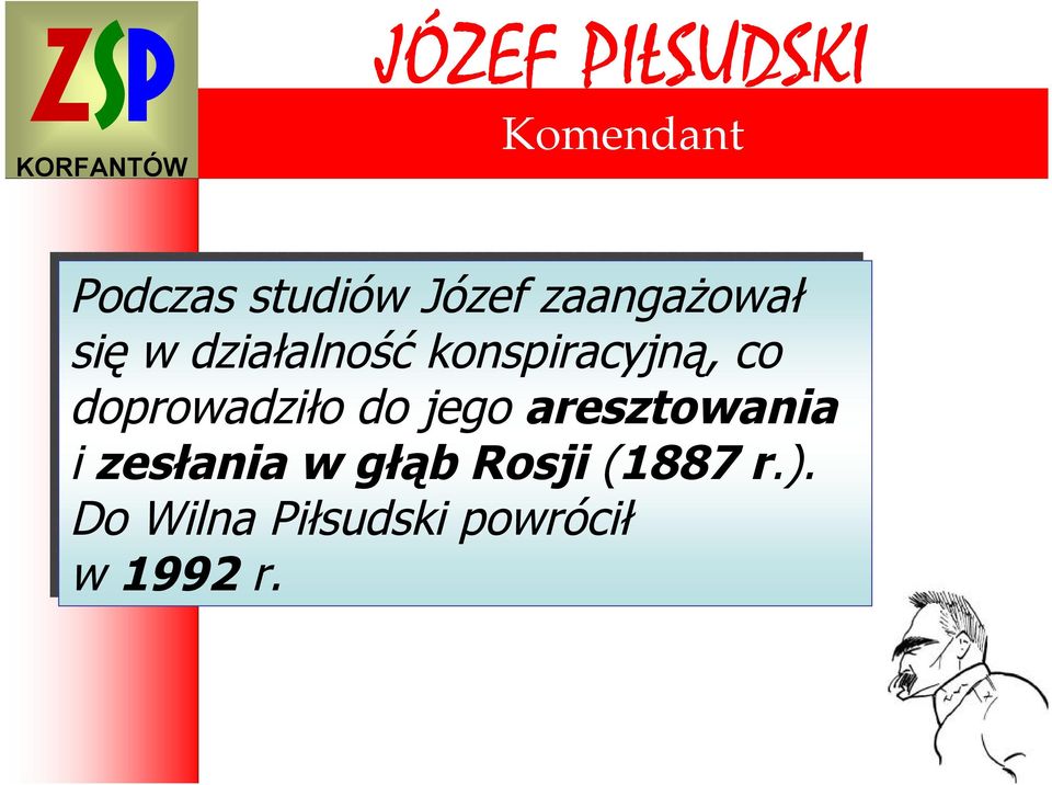 konspiracyjną, co doprowadziło do jego aresztowania i i