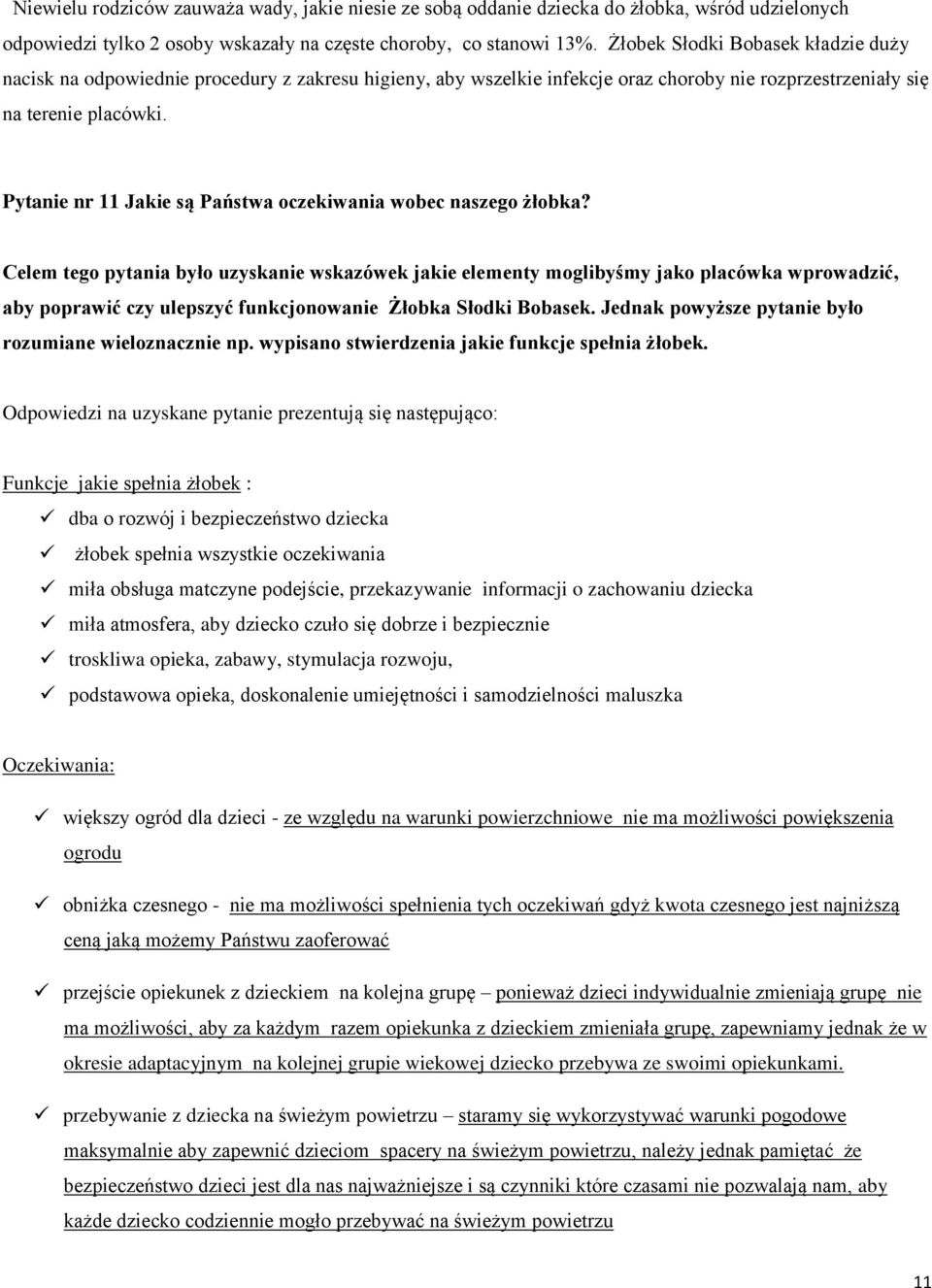 Pytanie nr 11 Jakie są Państwa oczekiwania wobec naszego żłobka?