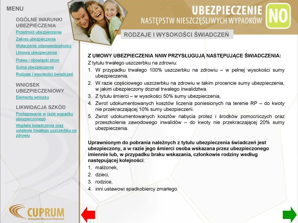 Zwrot udokumentowanych kosztów liczenia poniesionych na terenie RP do kwoty nie przekraczającej 10% sumy ubezpieczeni. 5.
