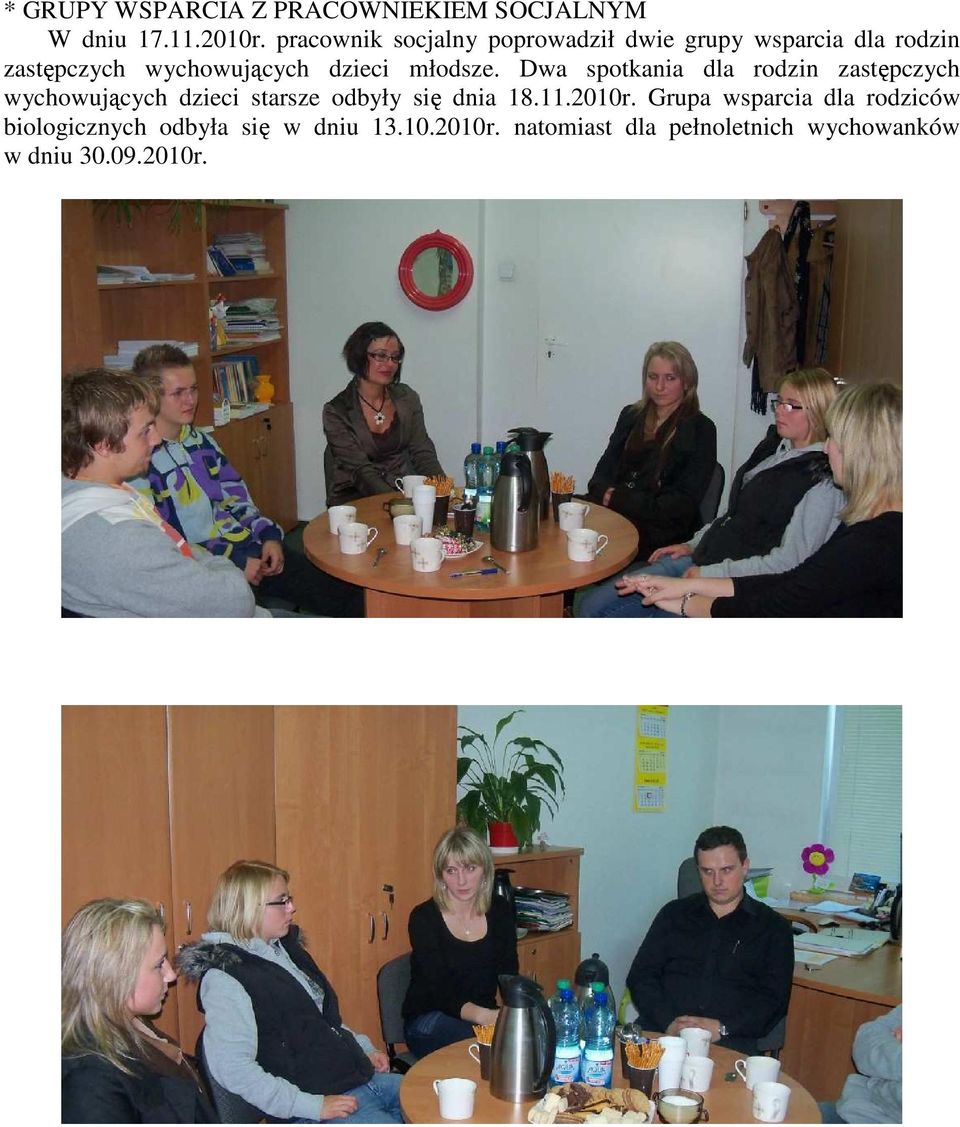 młodsze. Dwa spotkania dla rodzin zastępczych wychowujących dzieci starsze odbyły się dnia 18.11.