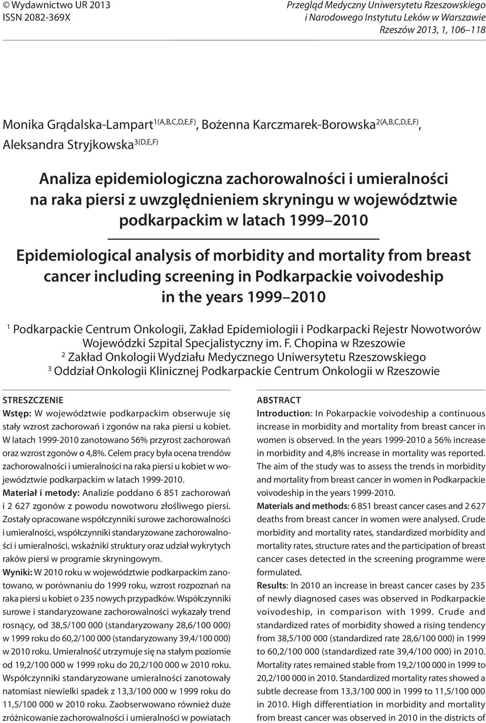 1(A,B,C,D,E,F), Bożenna Karczmarek-Borowska 2(A,B,C,D,E,F), Aleksandra Stryjkowska 3(D,E,F) Analiza epidemiologiczna zachorowalności i umieralności na raka piersi z uwzględnieniem skryningu w