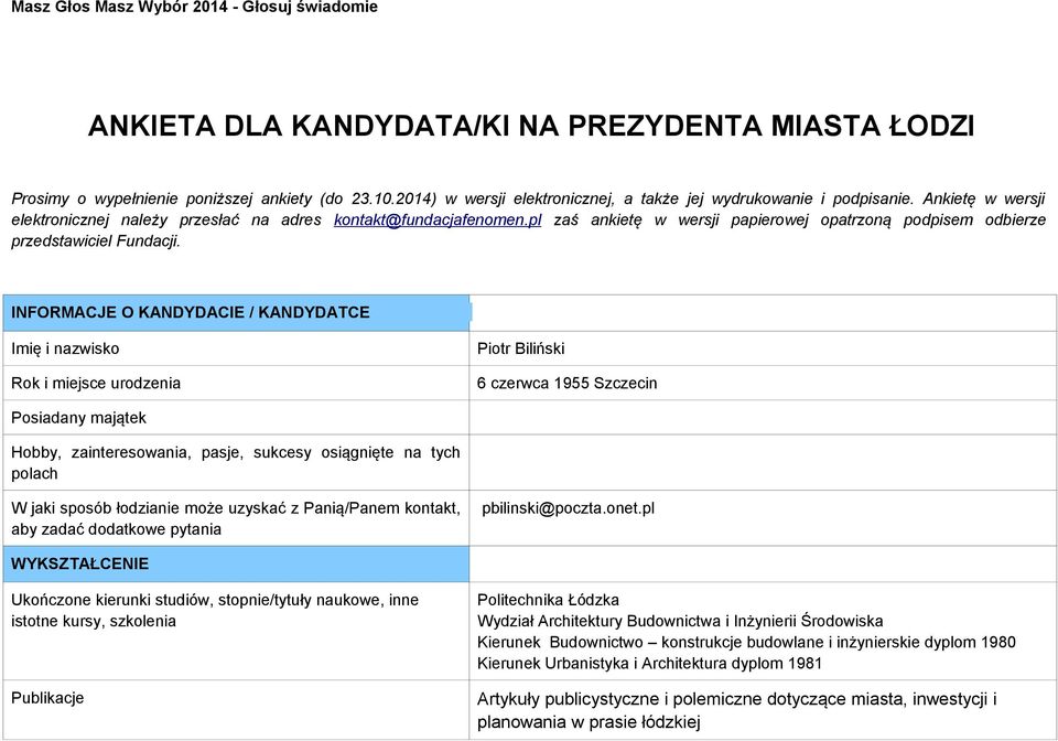 pl zaś ankietę w wersji papierowej opatrzoną podpisem odbierze przedstawiciel Fundacji.