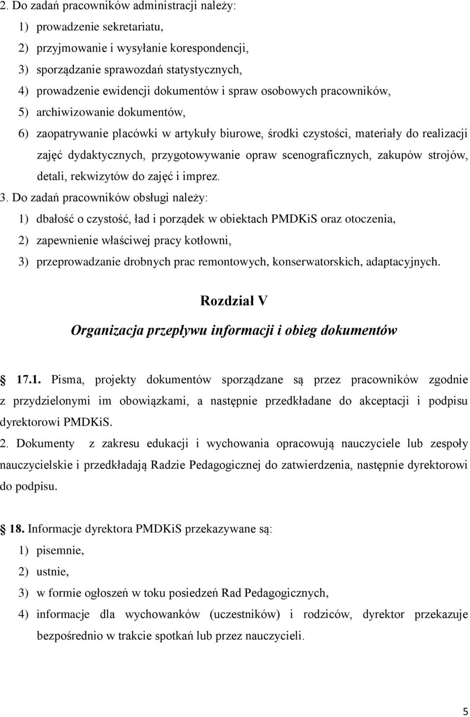 scenograficznych, zakupów strojów, detali, rekwizytów do zajęć i imprez. 3.