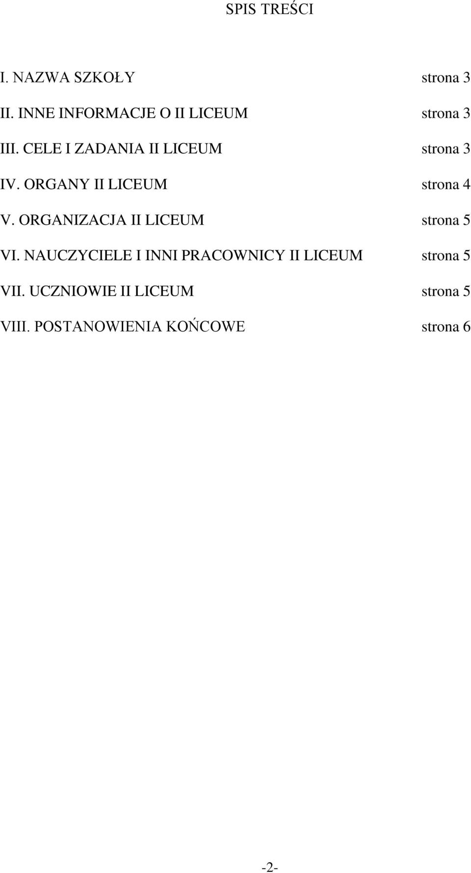 CELE I ZADANIA II LICEUM strona 3 IV. ORGANY II LICEUM strona 4 V.