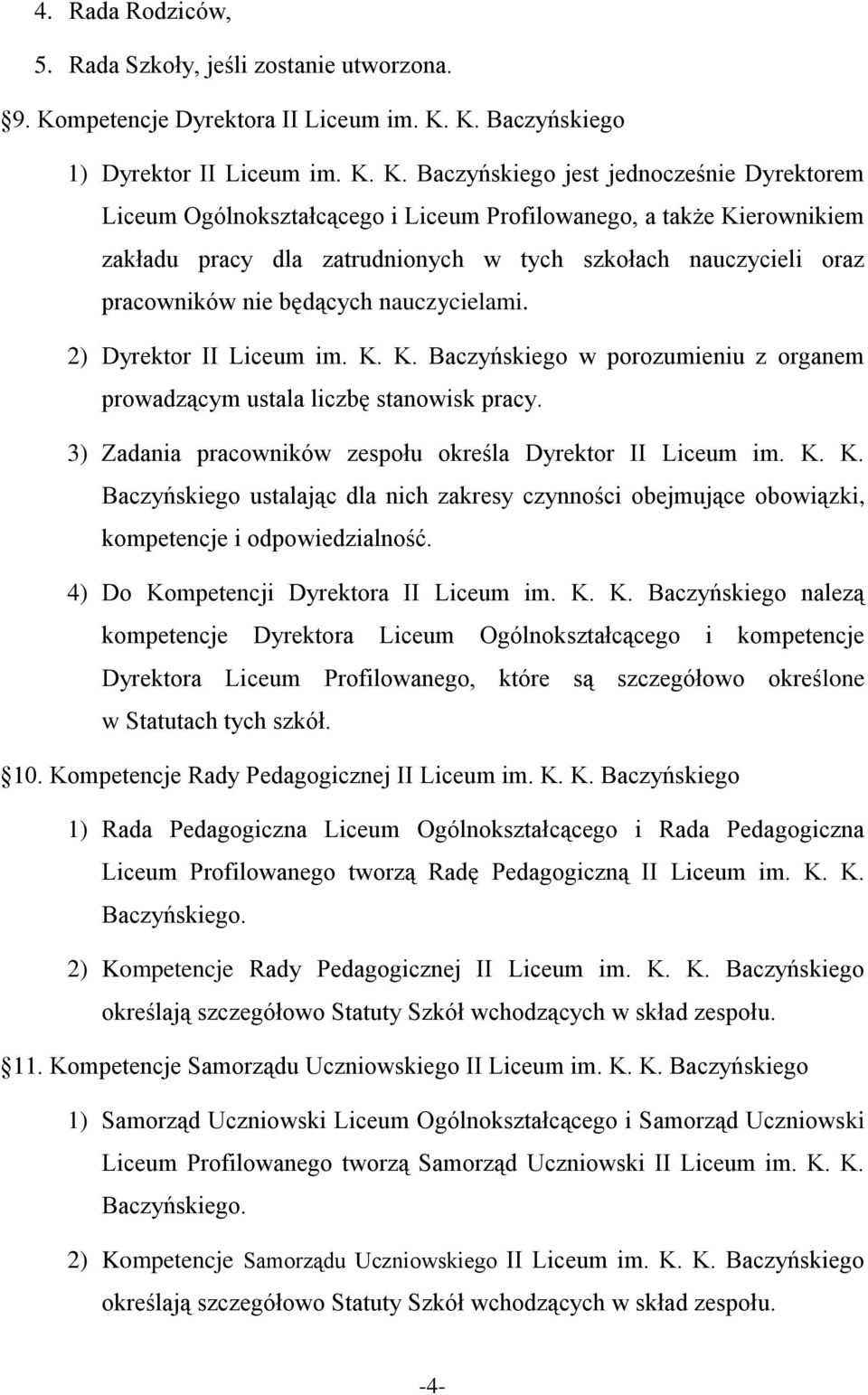 K. Baczyńskiego 1) Dyrektor II Liceum im. K.