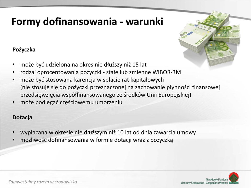 zachowanie płynności finansowej przedsięwzięcia współfinansowanego ze środków Unii Europejskiej) może podlegać częściowemu