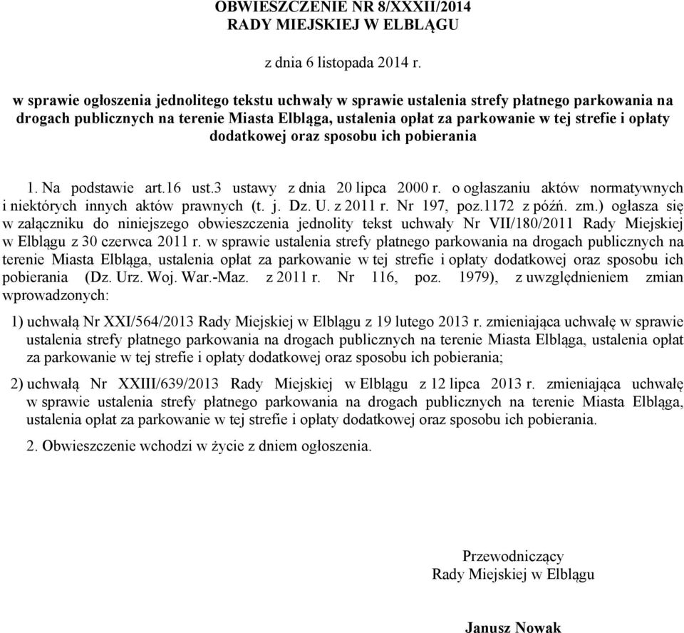 dodatkowej oraz sposobu ich pobierania 1. Na podstawie art.16 ust.3 ustawy z dnia 20 lipca 2000 r. o ogłaszaniu aktów normatywnych i niektórych innych aktów prawnych (t. j. Dz. U. z 2011 r.