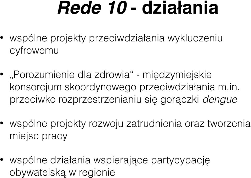 in. przeciwko rozprzestrzenianiu się gorączki dengue wspólne projekty rozwoju