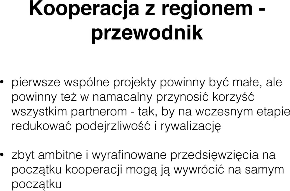 wczesnym etapie redukować podejrzliwość i rywalizację zbyt ambitne i