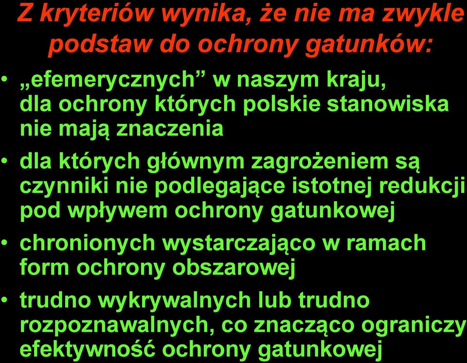 podlegające istotnej redukcji pod wpływem ochrony gatunkowej chronionych wystarczająco w ramach form