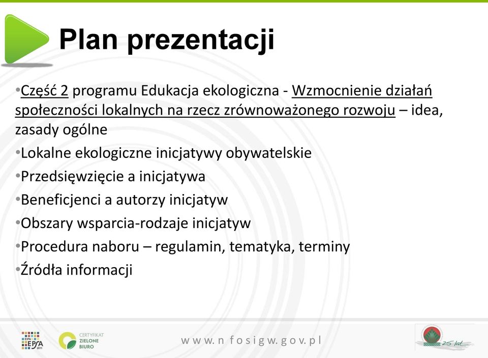 ekologiczne inicjatywy obywatelskie Przedsięwzięcie a inicjatywa Beneficjenci a autorzy