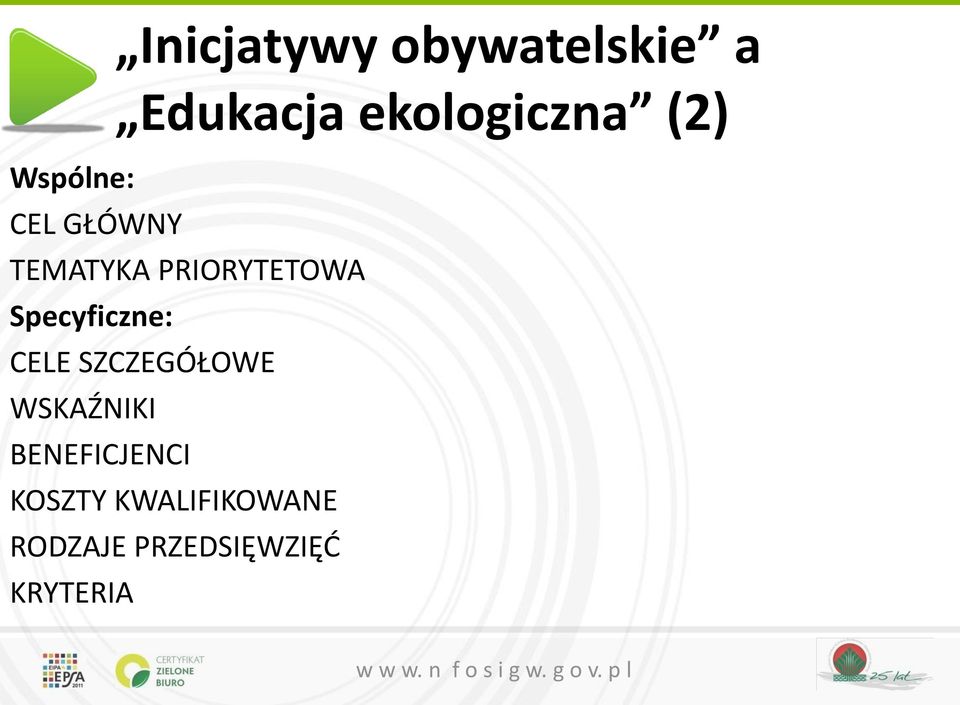 Specyficzne: CELE SZCZEGÓŁOWE WSKAŹNIKI