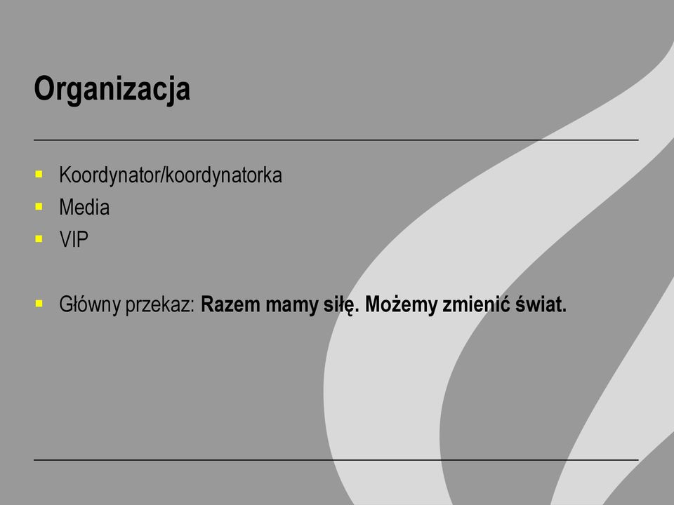 Media VIP Główny przekaz: