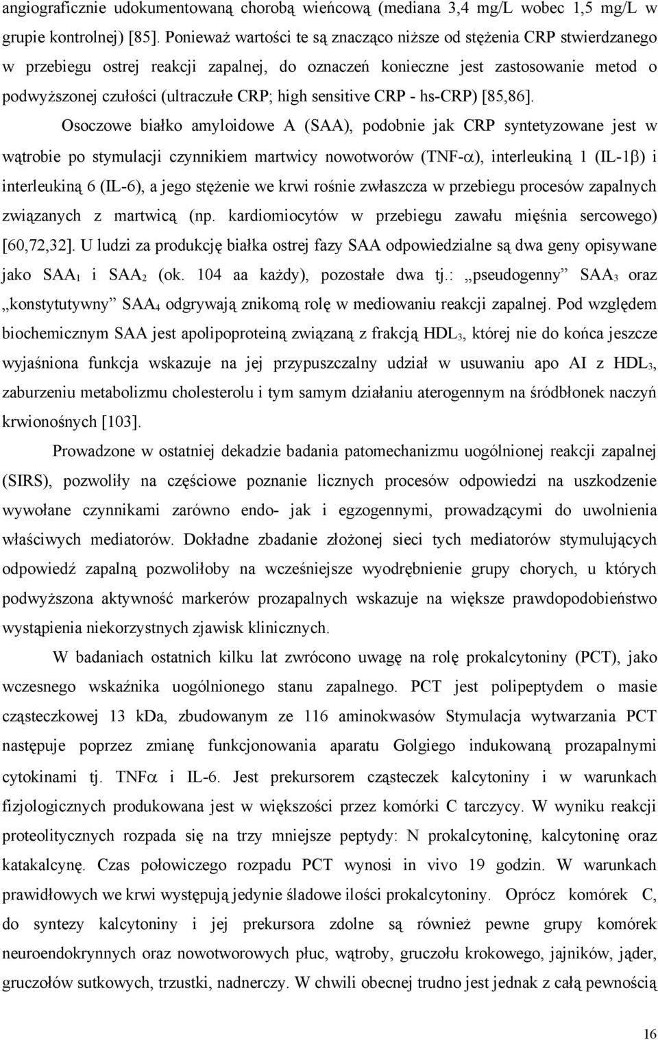 sensitive CRP - hs-crp) [85,86].