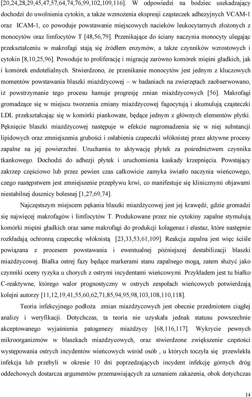 złożonych z monocytów oraz limfocytów T [48,56,79].