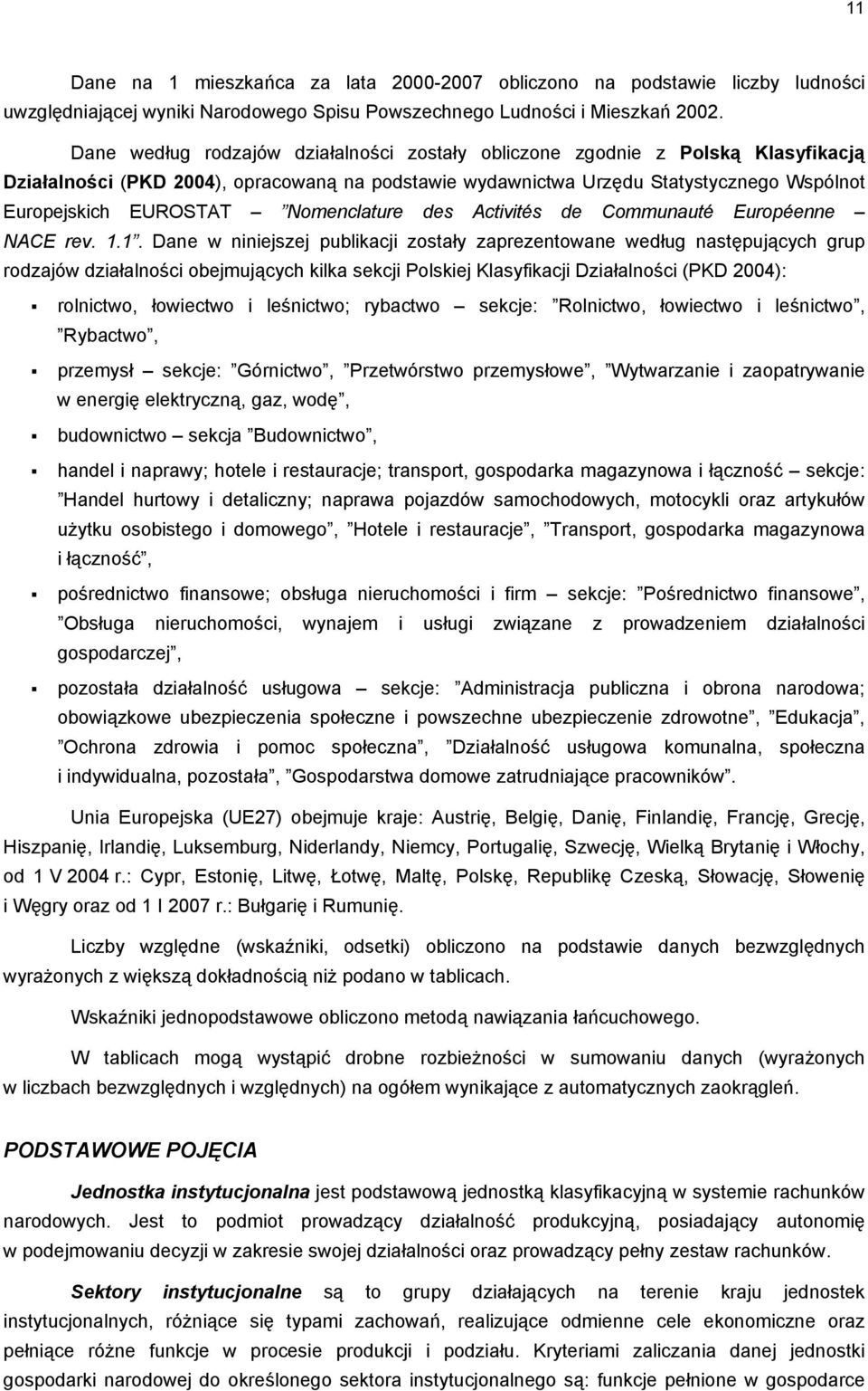Nomenclature des Activités de Communauté Européenne NACE rev. 1.