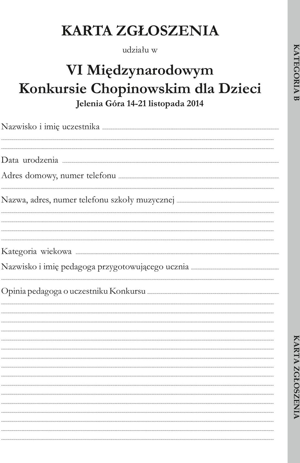 .. Adres domowy, numer telefonu... Nazwa, adres, numer telefonu szkoły muzycznej.