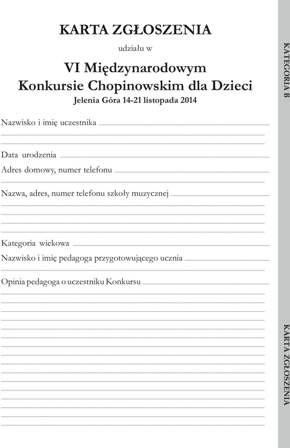 .. Adres domowy, numer telefonu... Nazwa, adres, numer telefonu szkoły muzycznej.